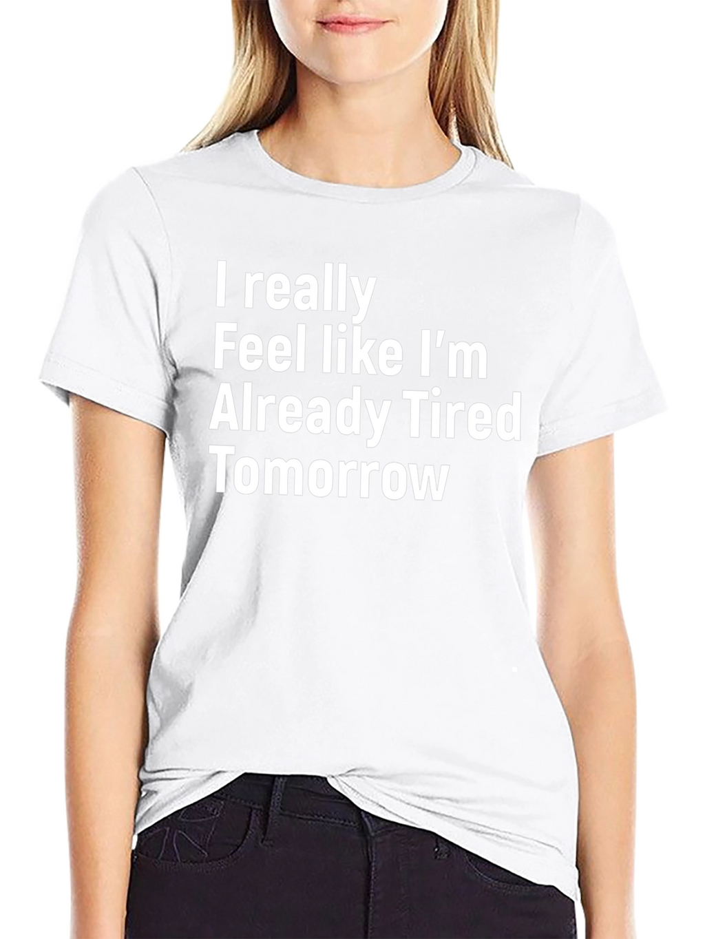 Funny Tired Tomorrow T-Shirt