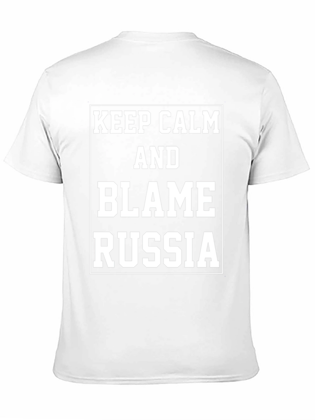 Keep Calm Blame Russia T-Shirt