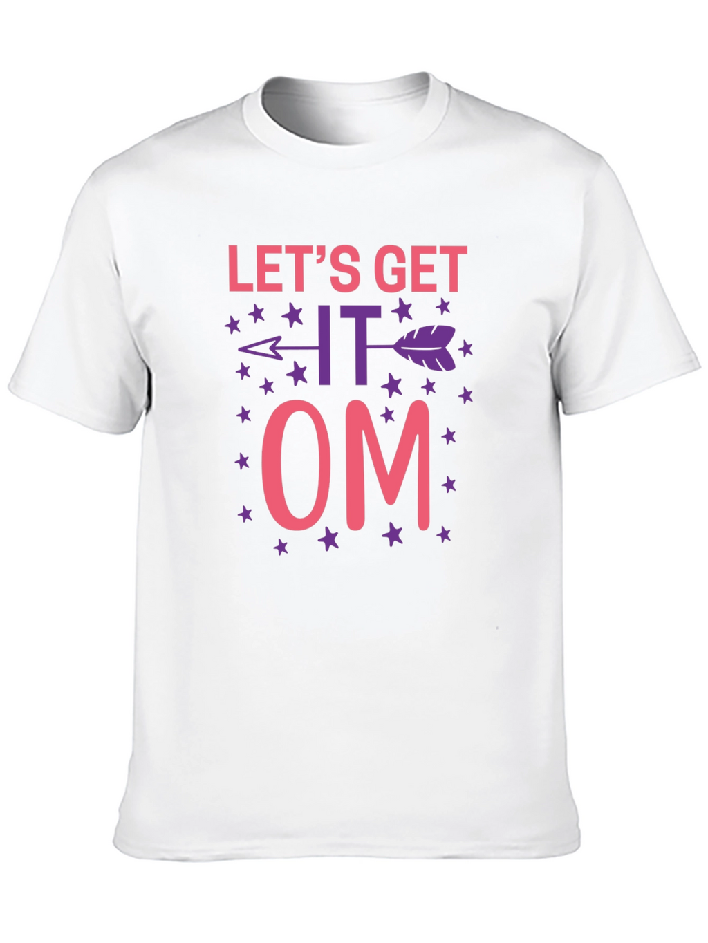 Lets Get It Om T-Shirt