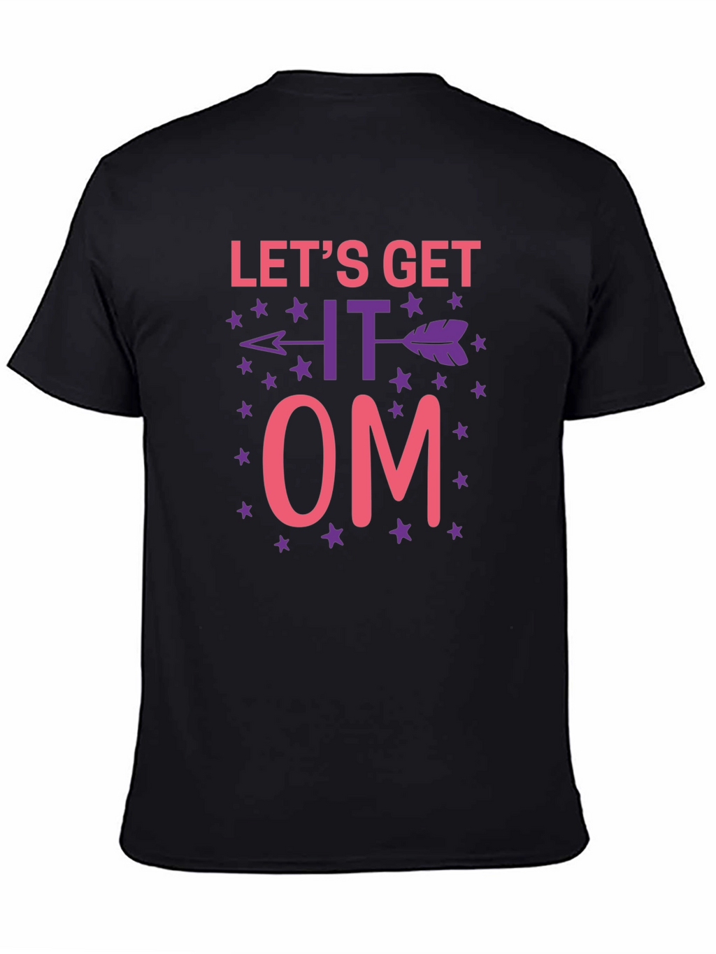 Lets Get It Om T-Shirt
