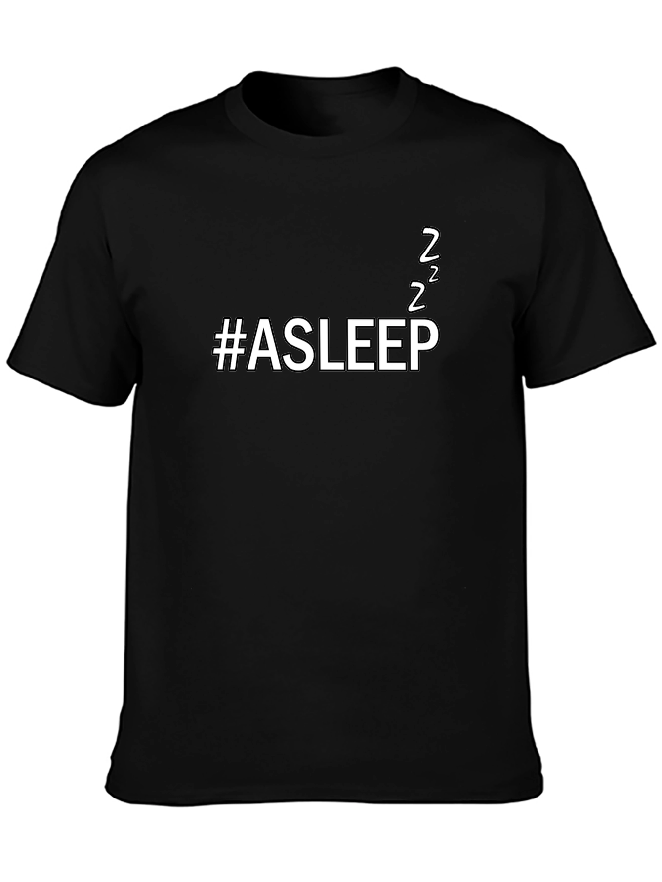 #Asleep Funny Unisex Black T-Shirt