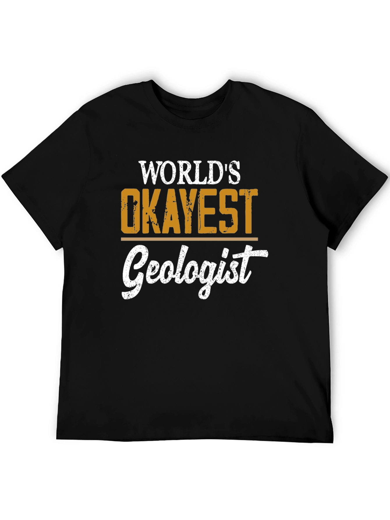 Worlds Okayest Geologist Black T-Shirt