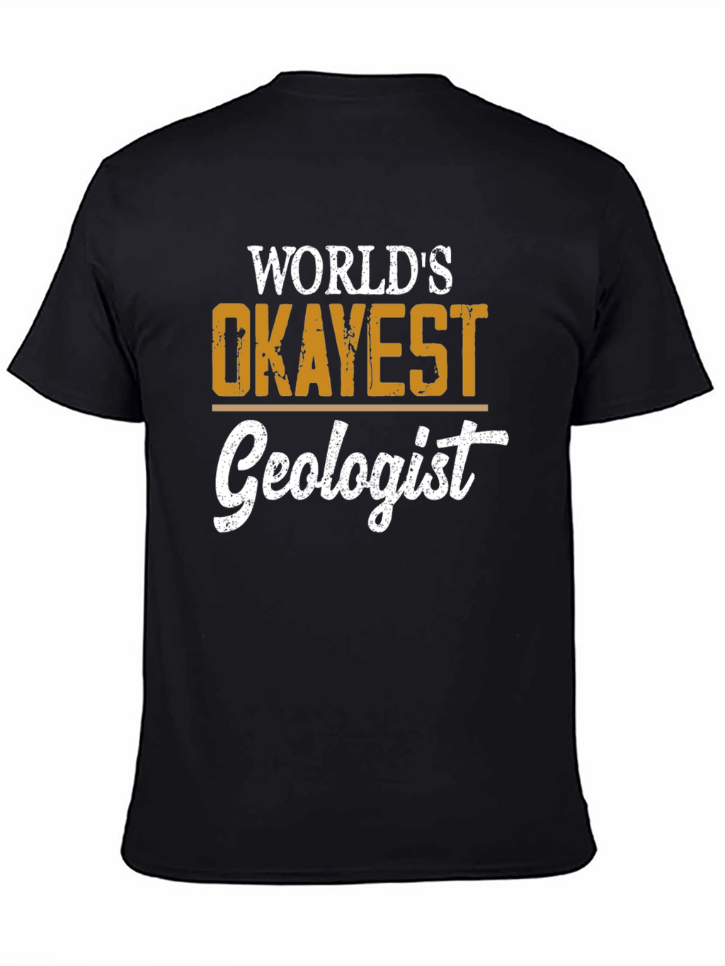 Worlds Okayest Geologist Black T-Shirt