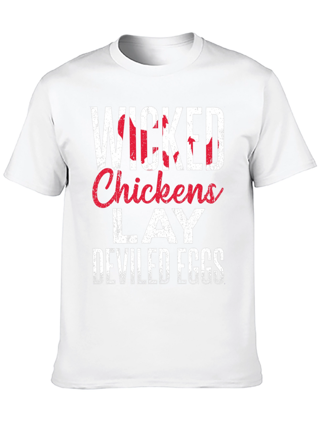 Wicked Chickens Lay Deviled Eggs T-Shirt