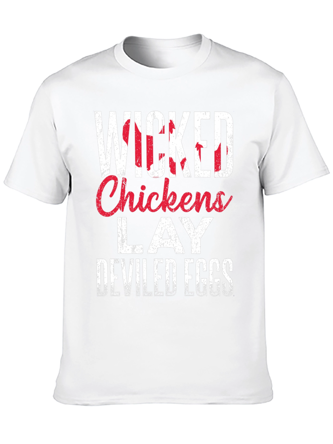 Wicked Chickens Lay Deviled Eggs T-Shirt