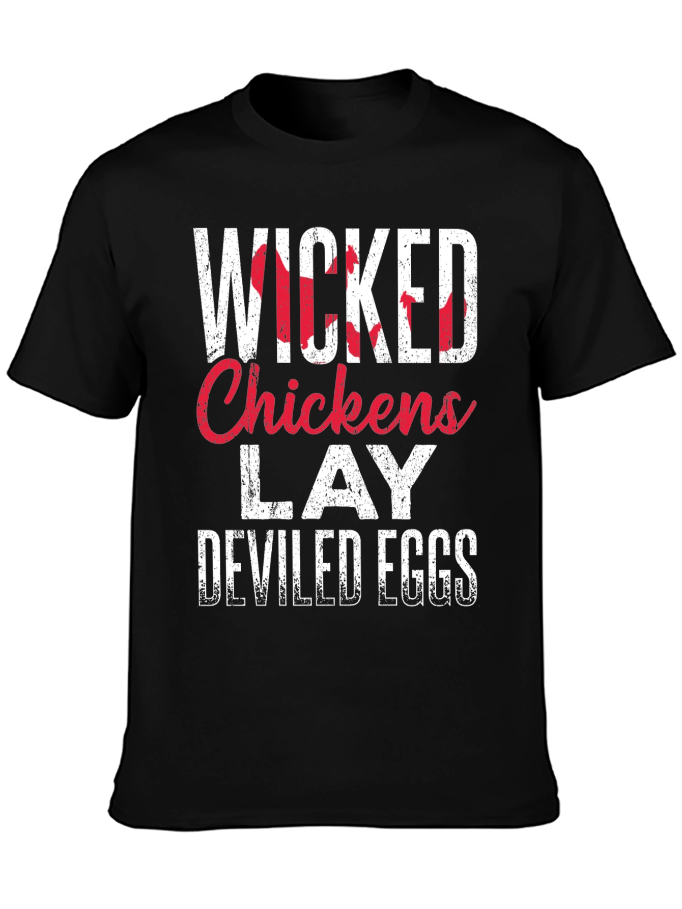 Wicked Chickens Lay Deviled Eggs T-Shirt