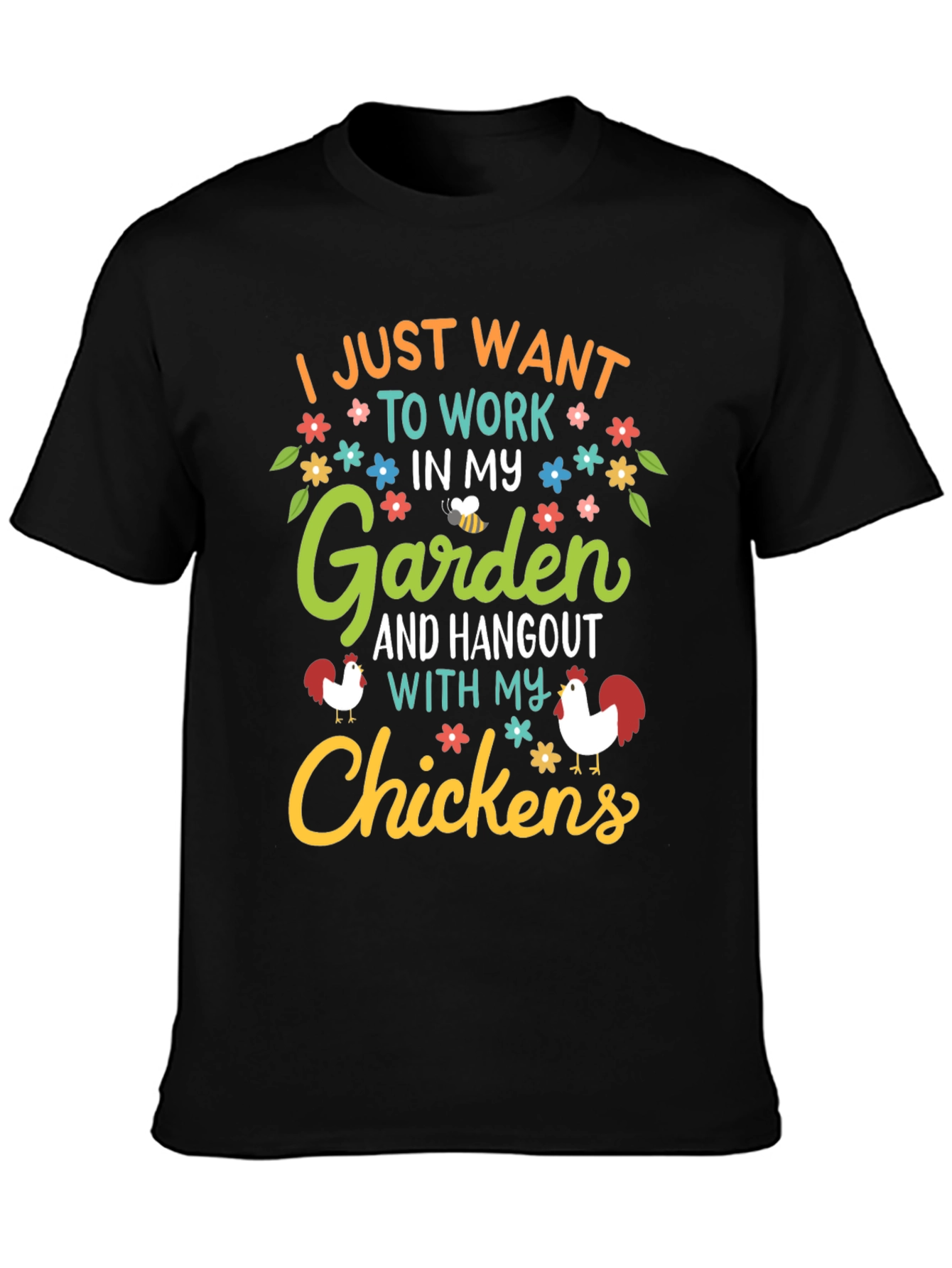 Garden & Chickens Graphic Tee - Work in My Garden T-Shirt