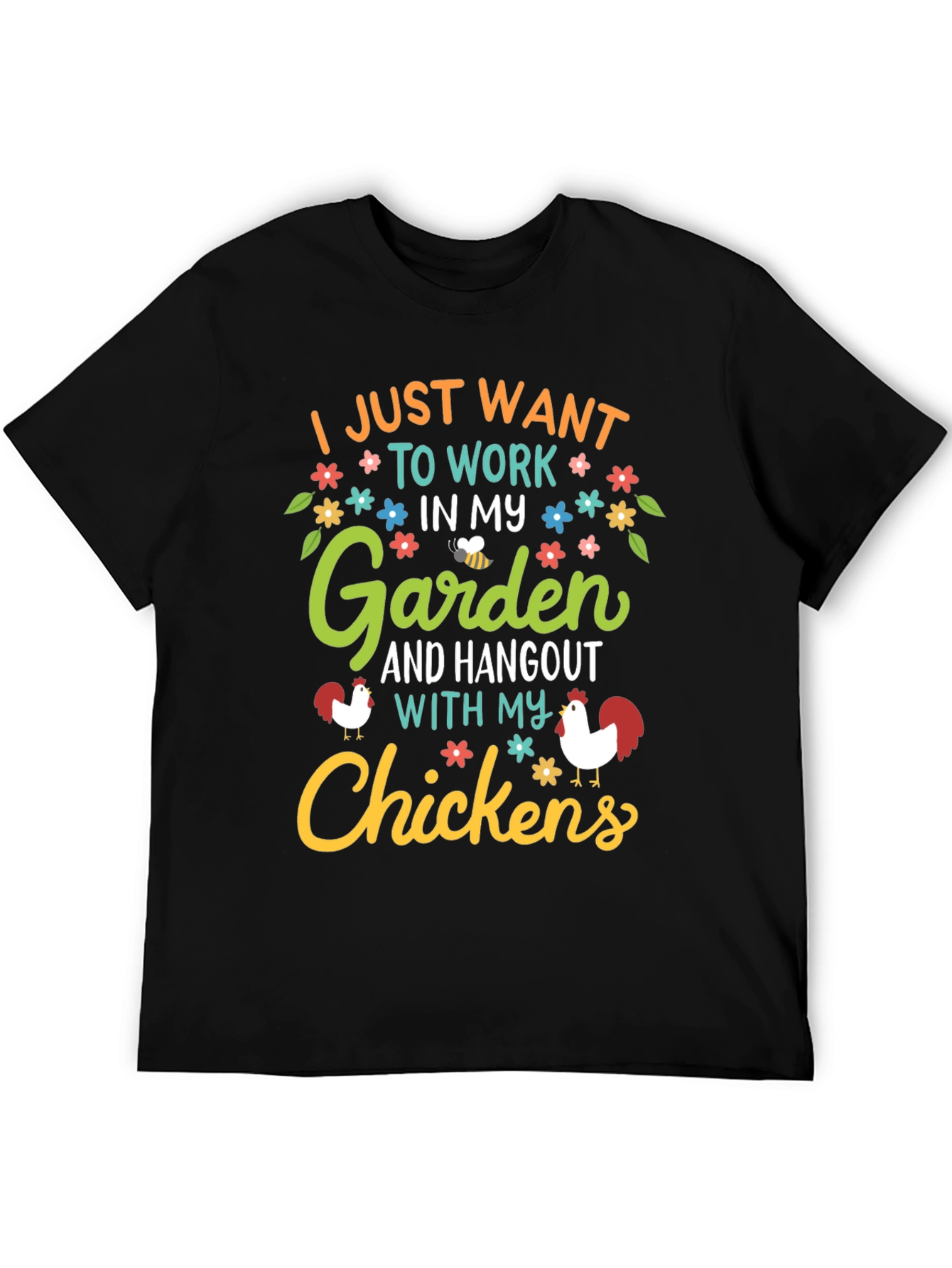 Garden & Chickens Graphic Tee - Work in My Garden T-Shirt