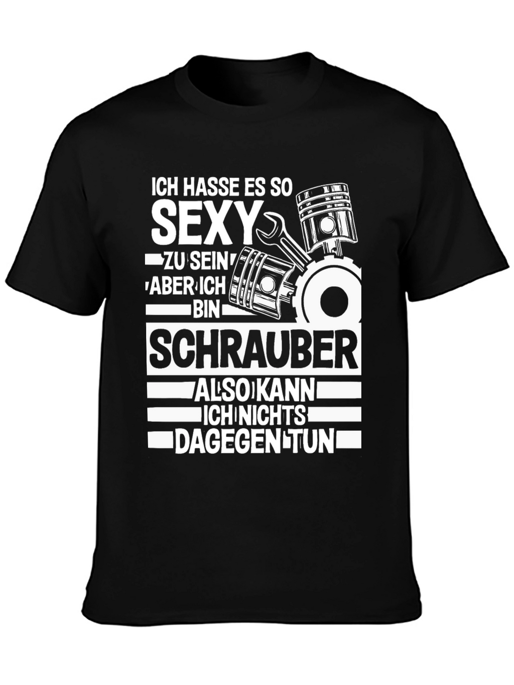 Ich Hasse Es So Sexy Schrauber T-Shirt
