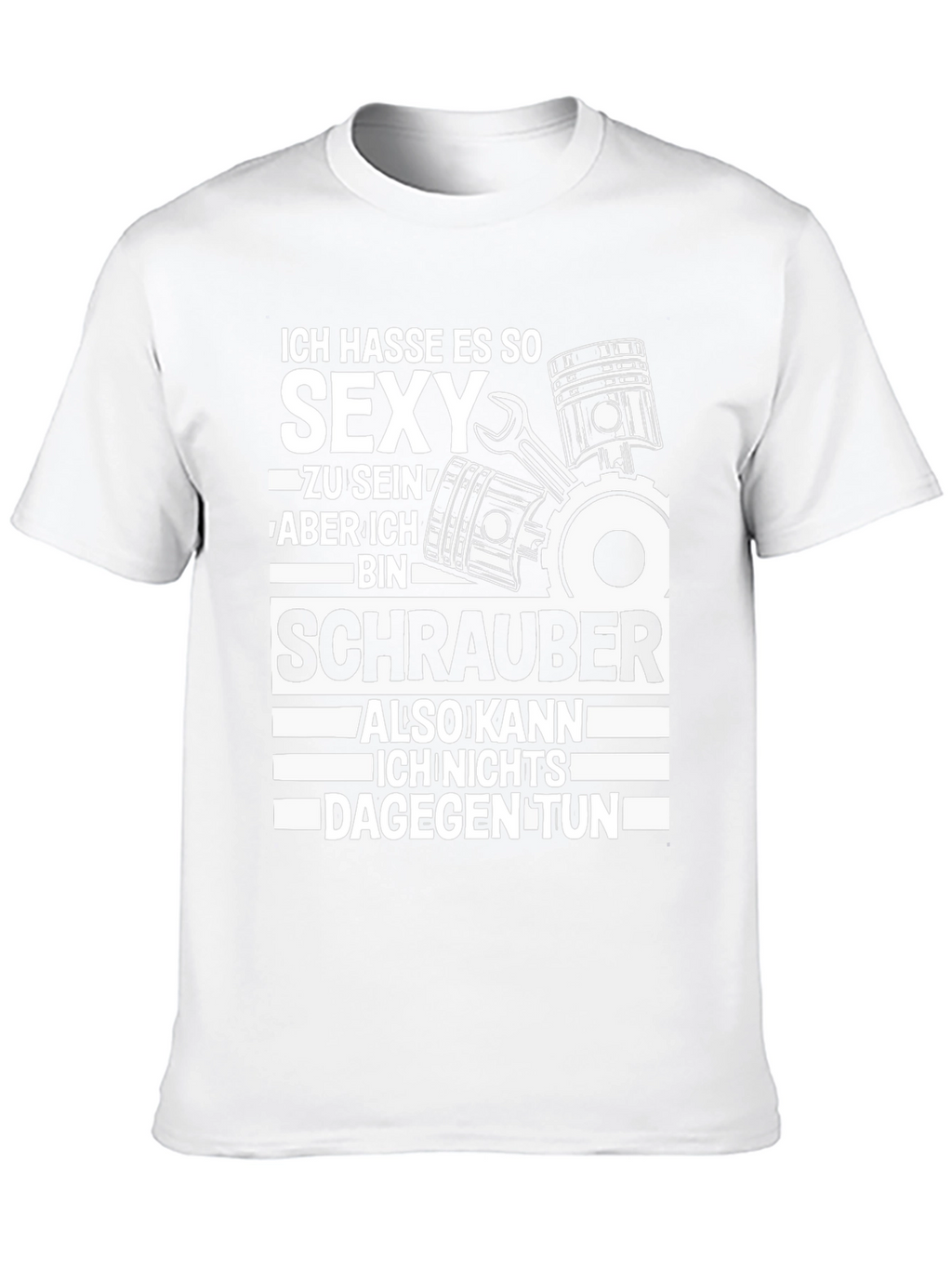 Ich Hasse Es So Sexy Schrauber T-Shirt