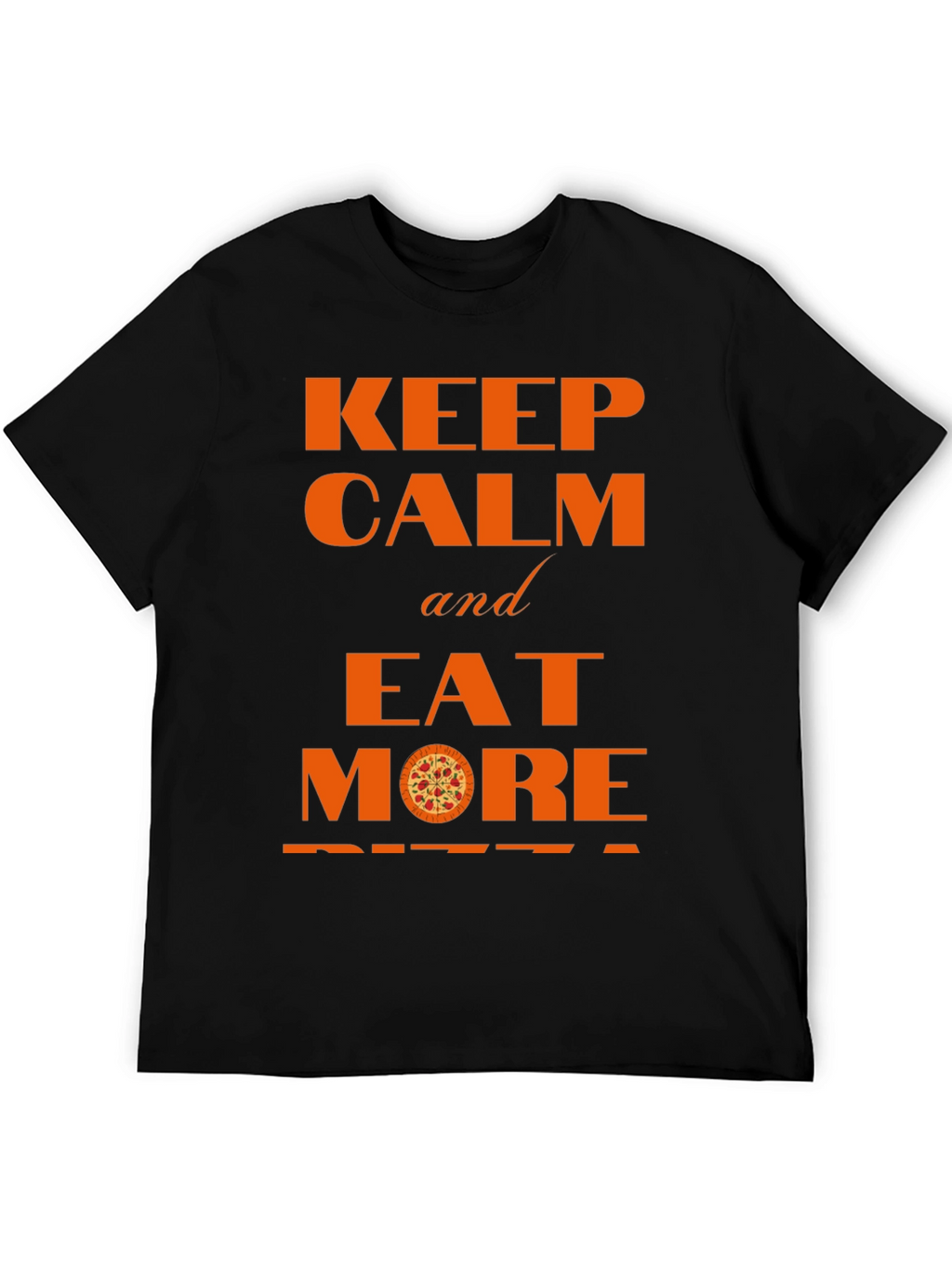 Keep Calm and Eat More Pizza Graphic Tee