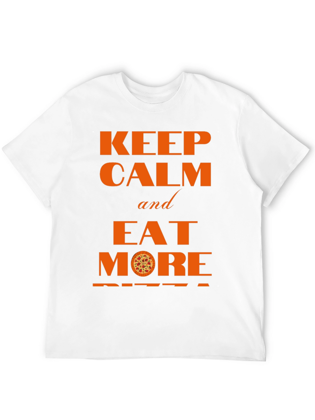 Keep Calm and Eat More Pizza Graphic Tee