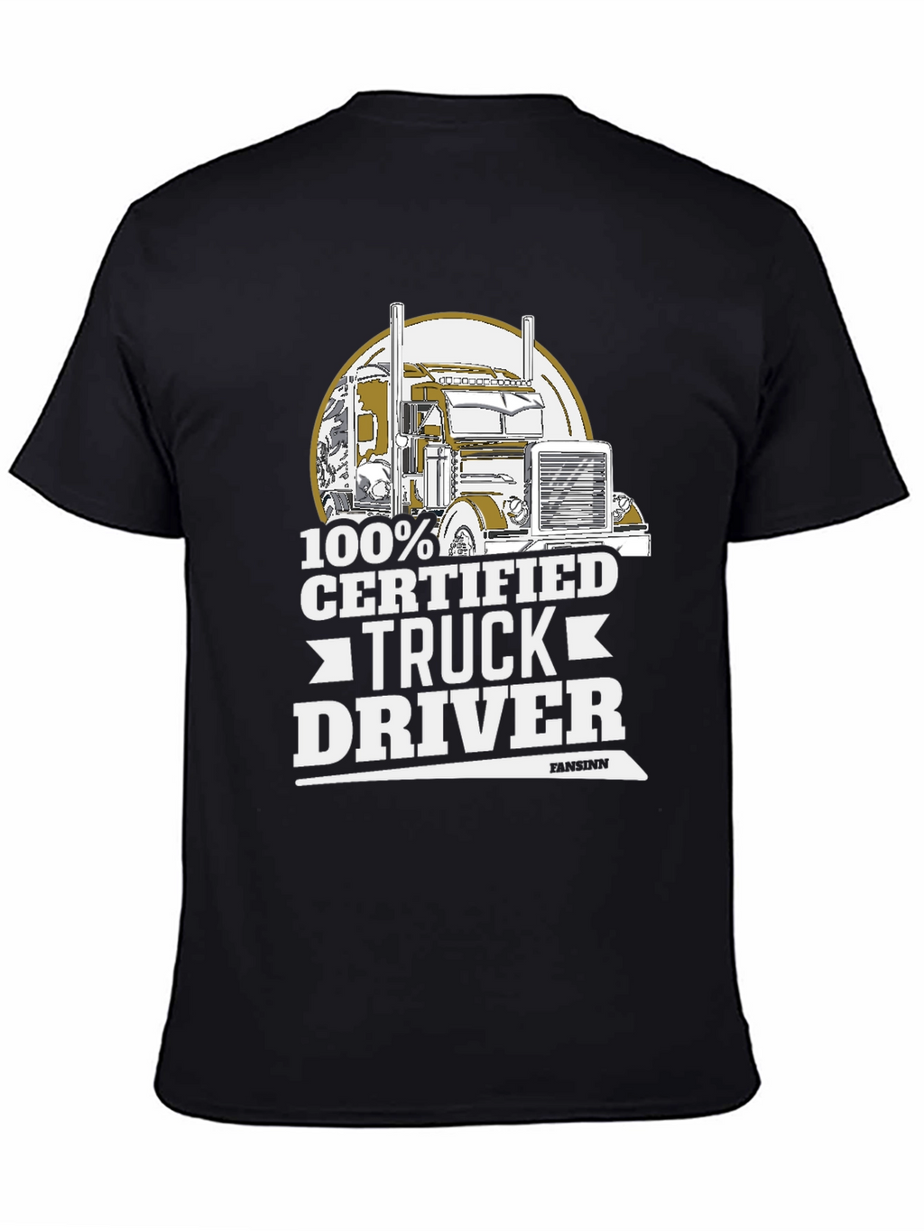 100% Certified Truck Driver Black T-Shirt