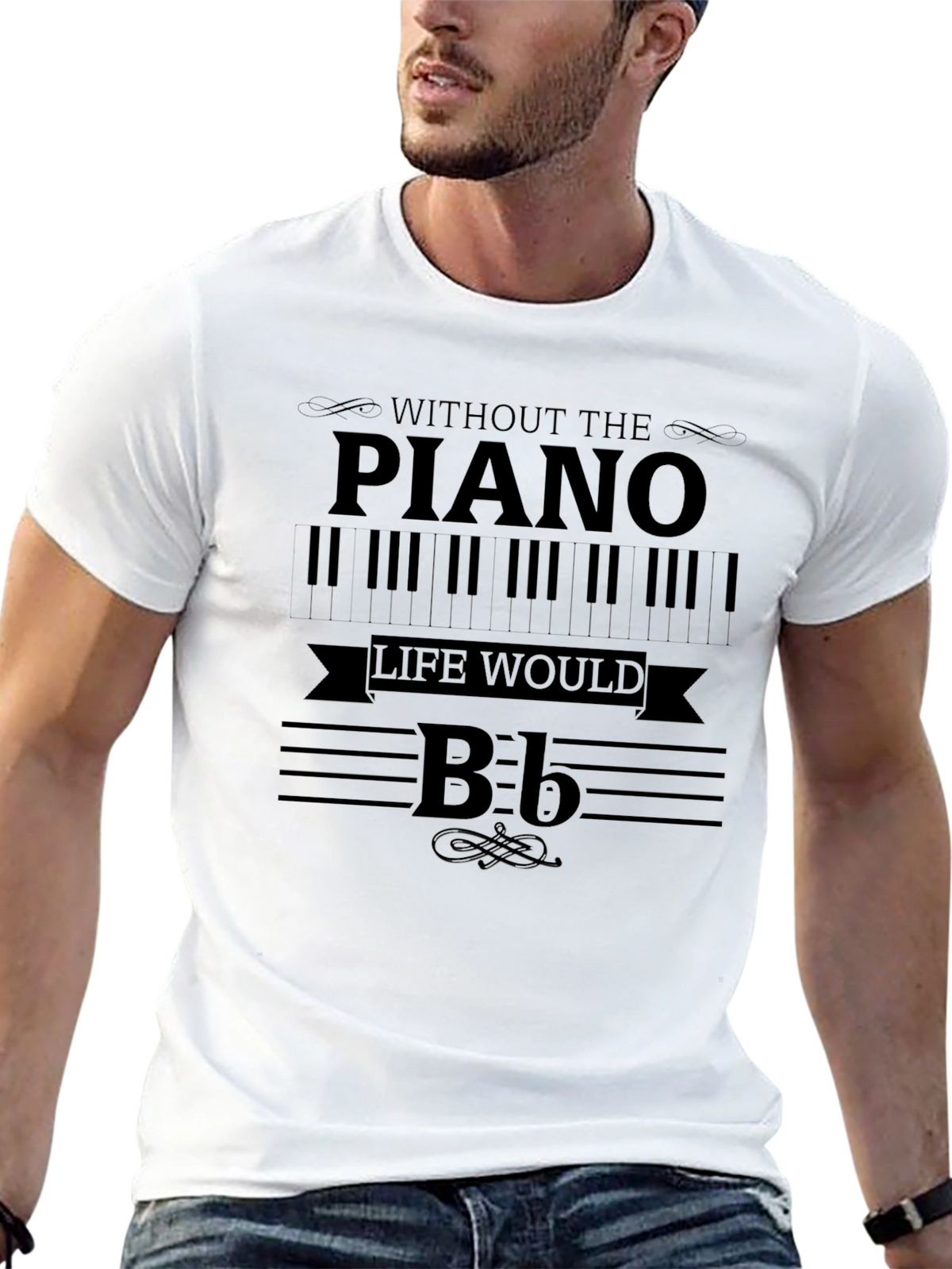 Piano Music T-Shirt - Without the Piano Life Would B Flat