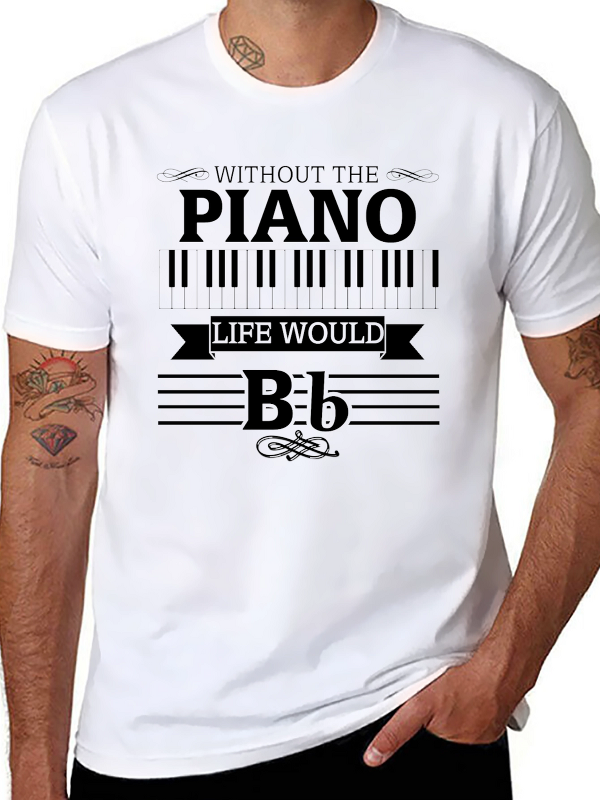 Piano Music T-Shirt - Without the Piano Life Would B Flat