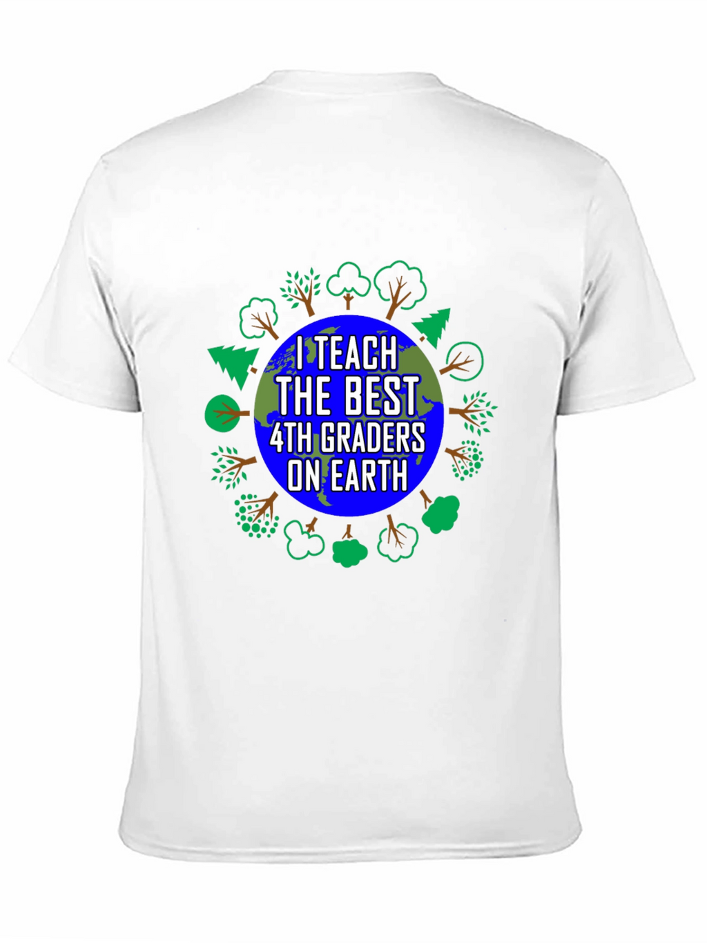 I Teach The Best 4th Graders On Earth T-Shirt