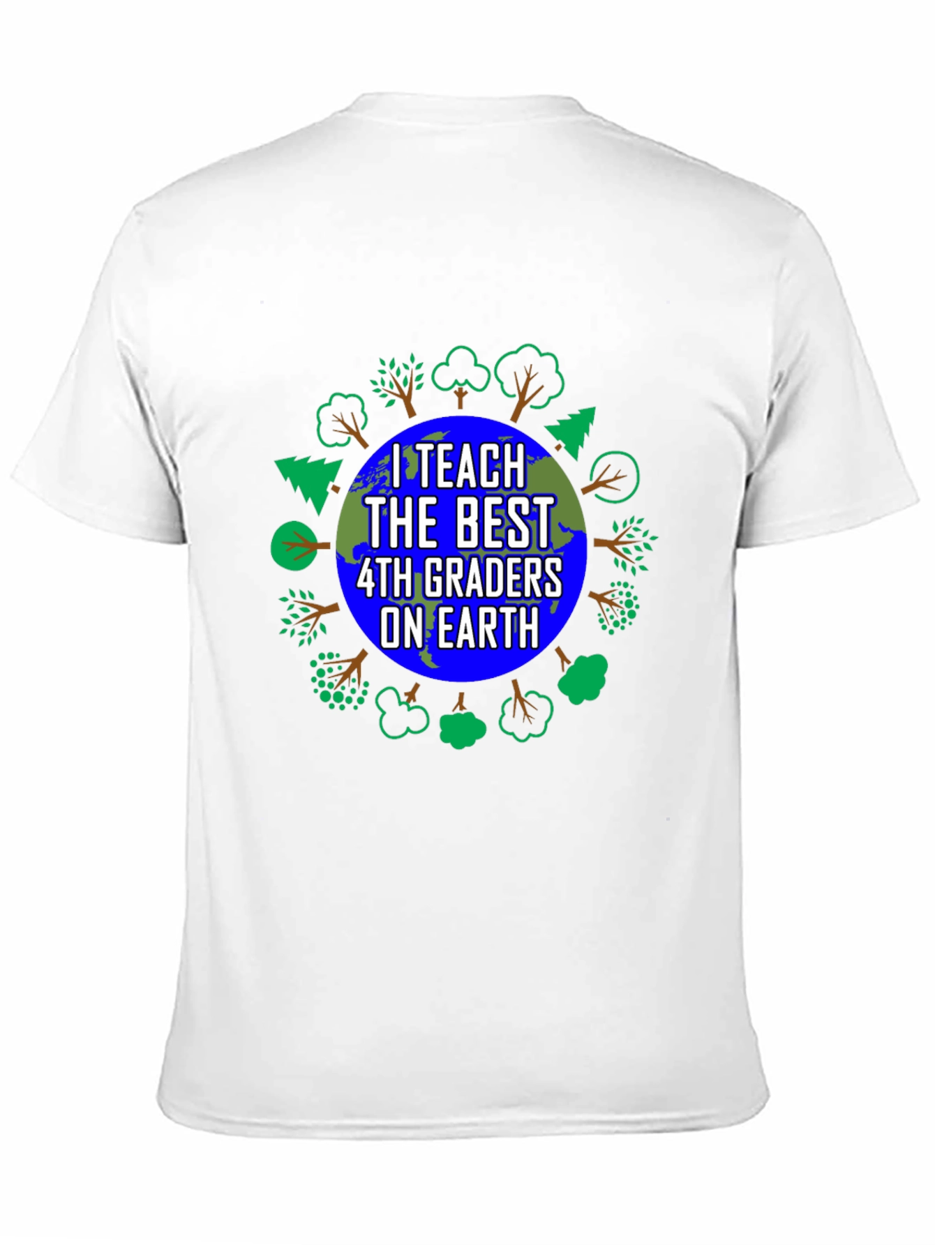 I Teach The Best 4th Graders On Earth T-Shirt