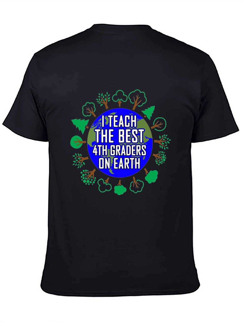 I Teach The Best 4th Graders On Earth T-Shirt