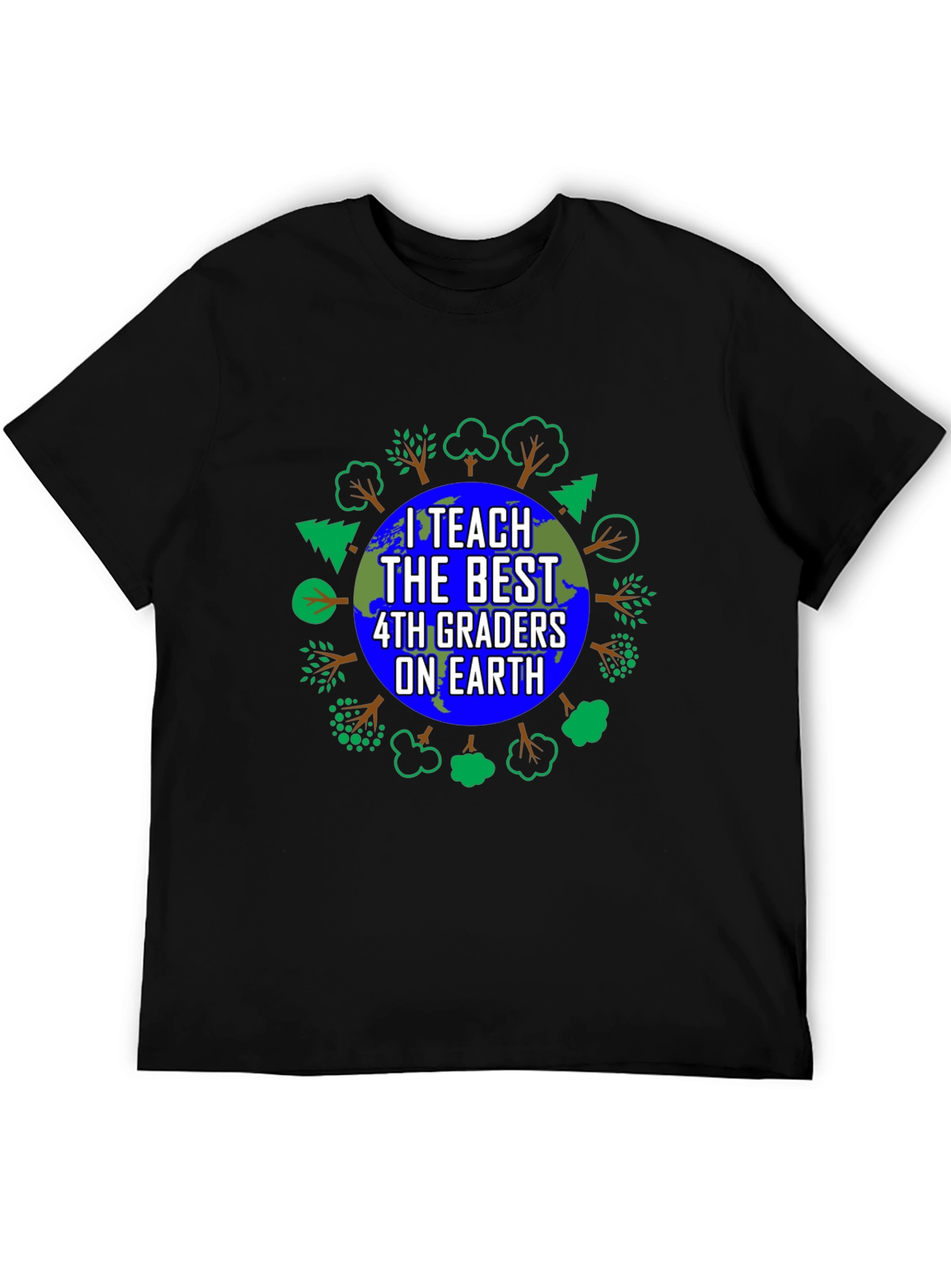 I Teach The Best 4th Graders On Earth T-Shirt