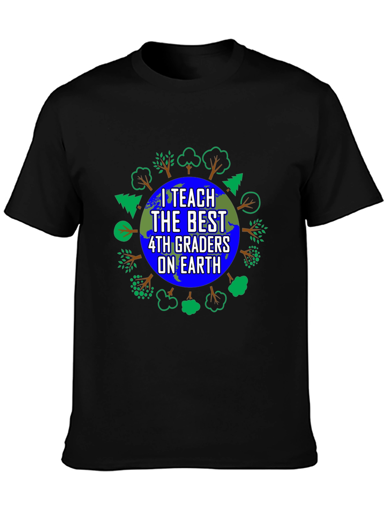 I Teach The Best 4th Graders On Earth T-Shirt
