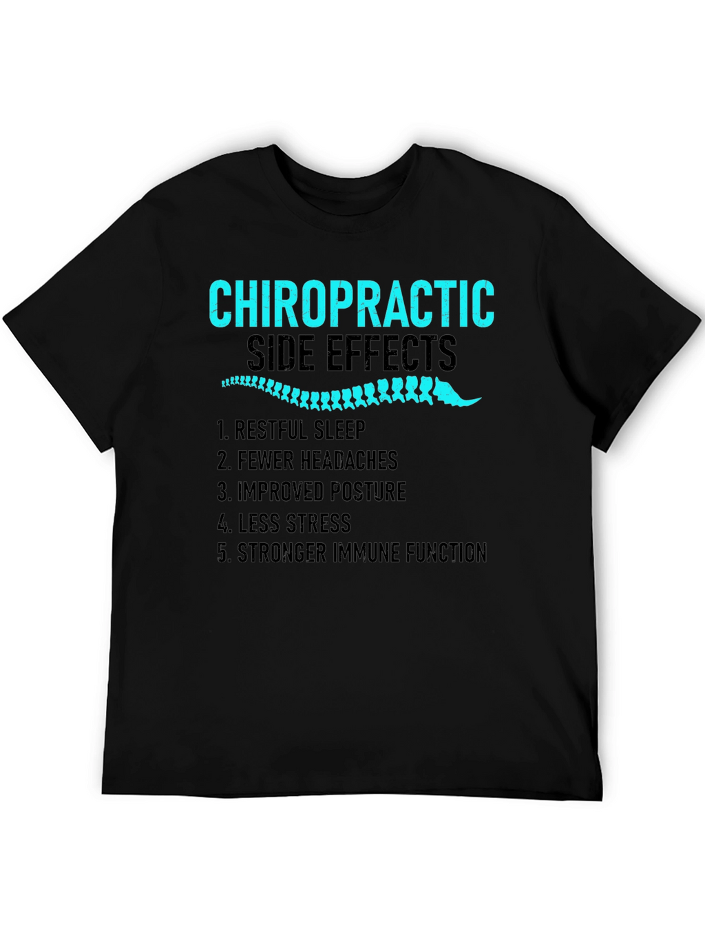 Chiropractic Side Effects Black T-Shirt