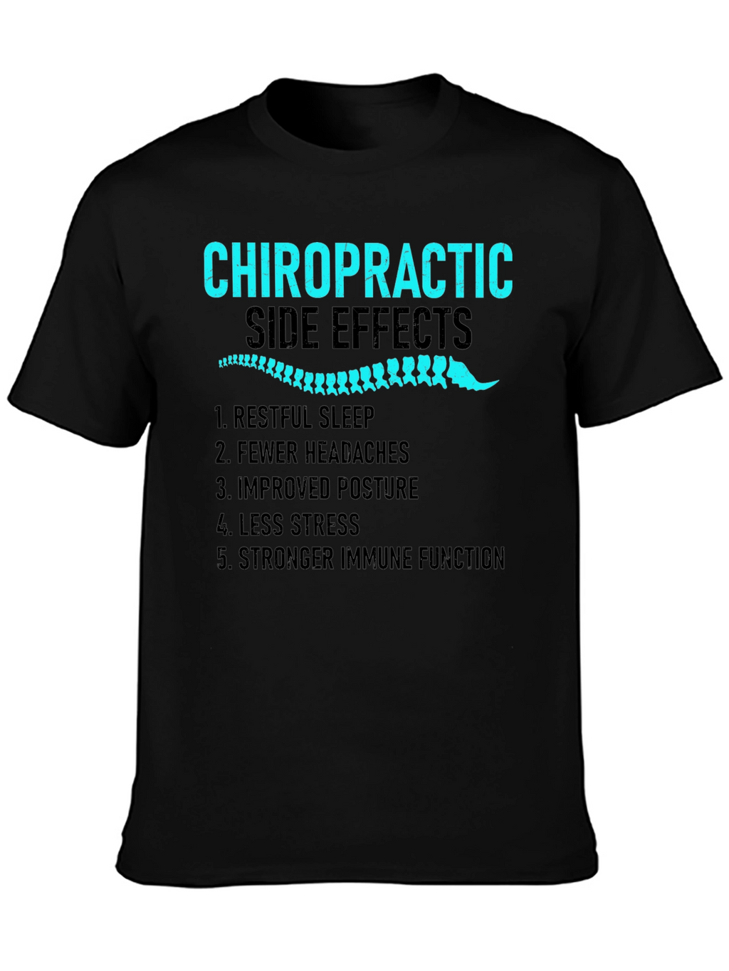 Chiropractic Side Effects Black T-Shirt