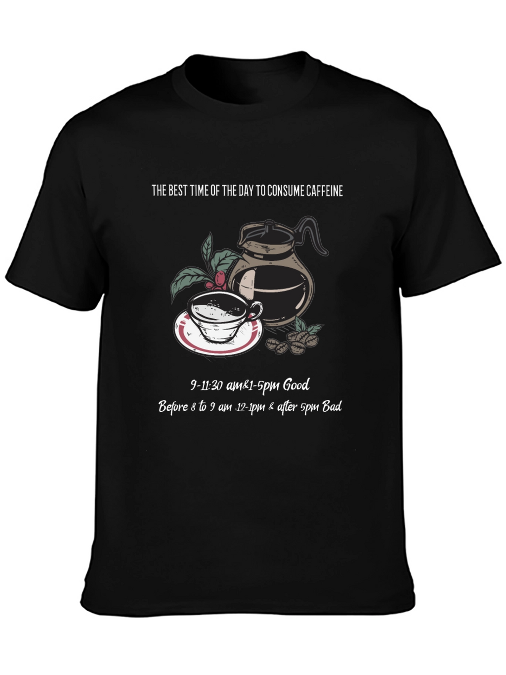 Best Time for Caffeine T-Shirt