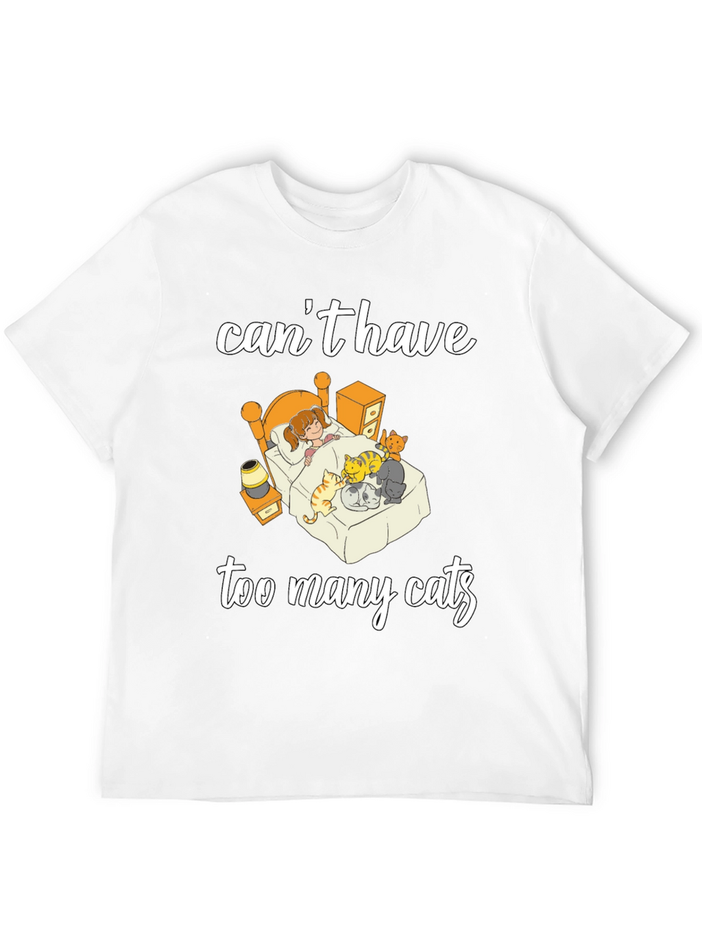 Cant Have Too Many Cats T-Shirt