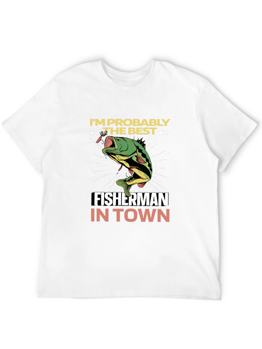 Funny Fishing T-Shirt - Best Fisherman in Town