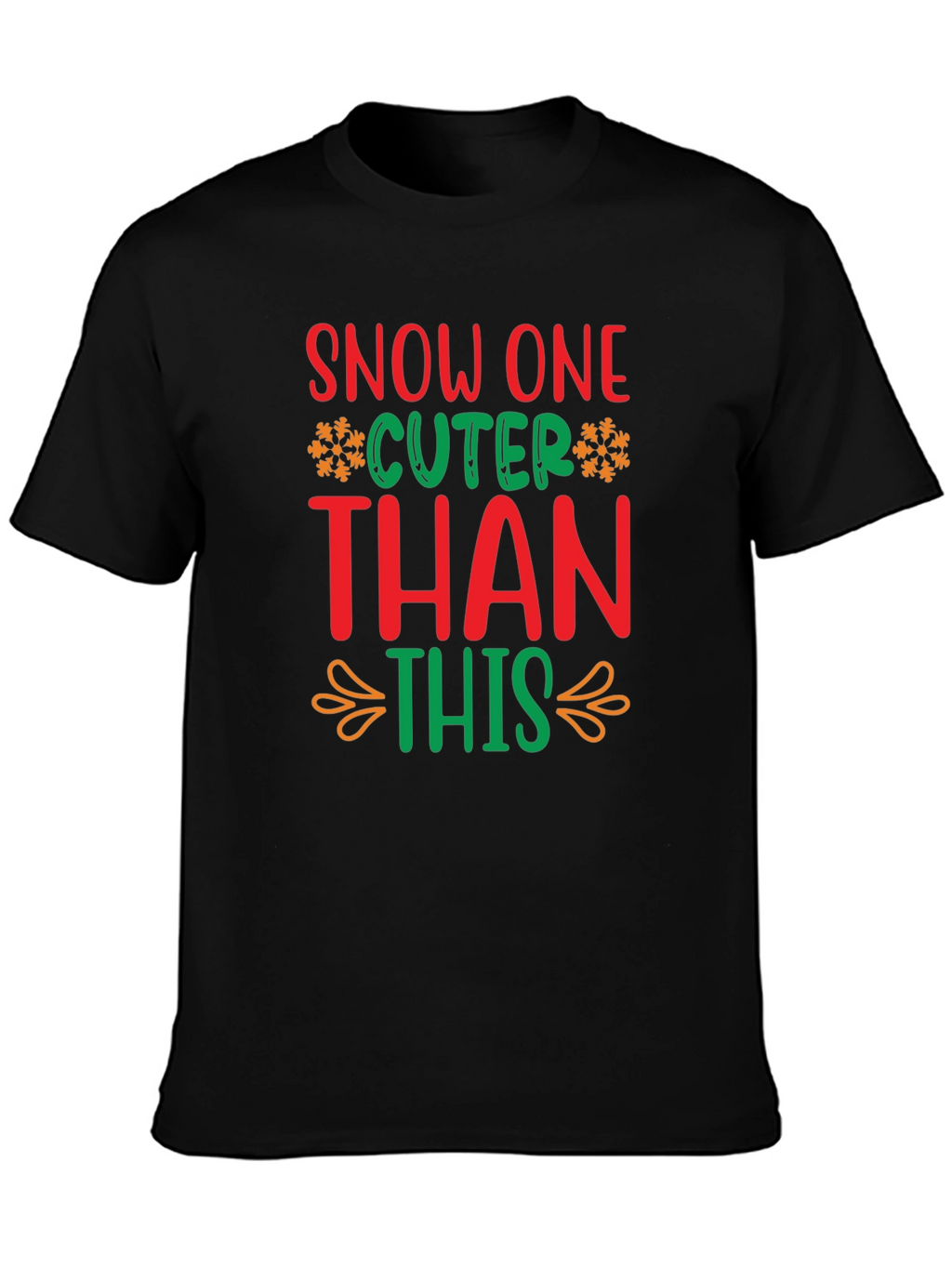 Festive Snow One Cuter Than This Christmas T-Shirt