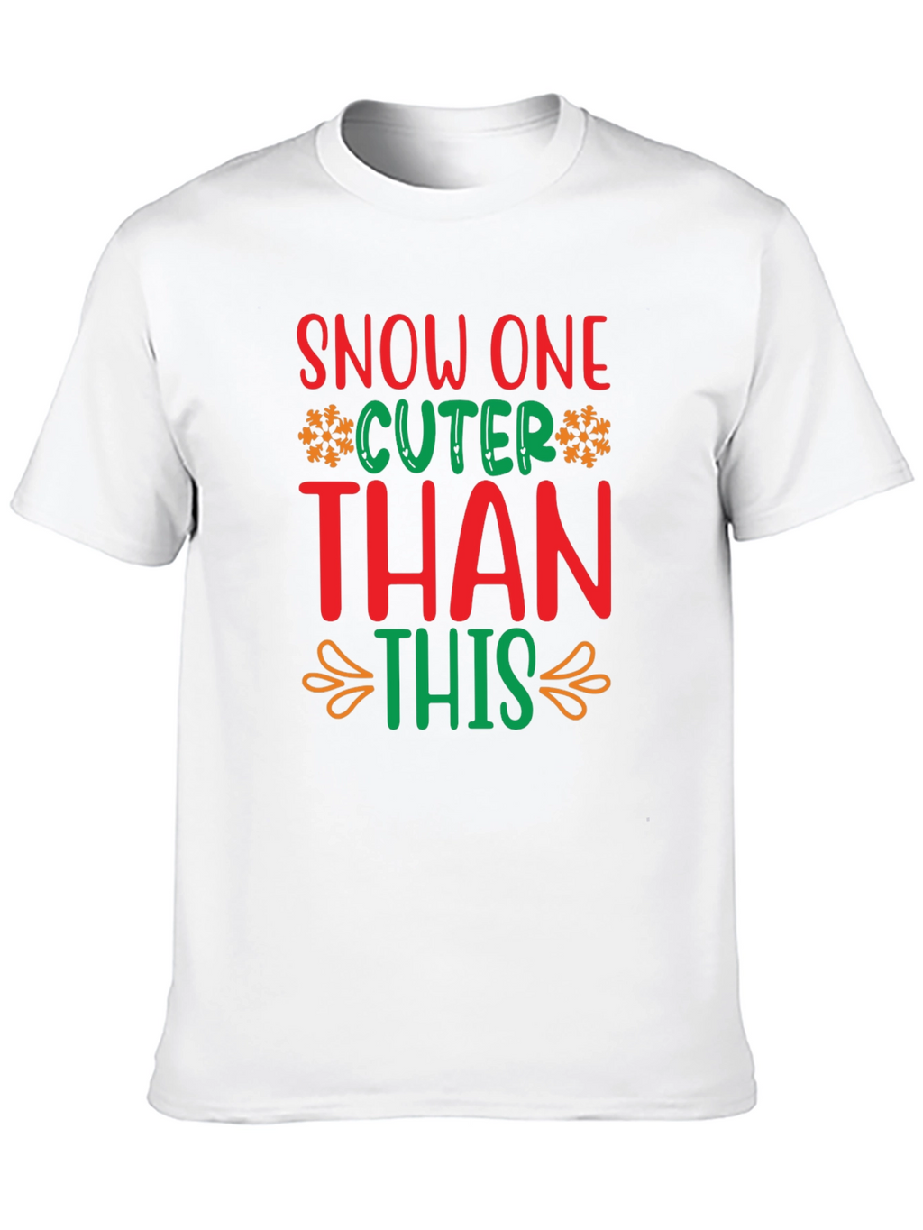 Festive Snow One Cuter Than This Christmas T-Shirt