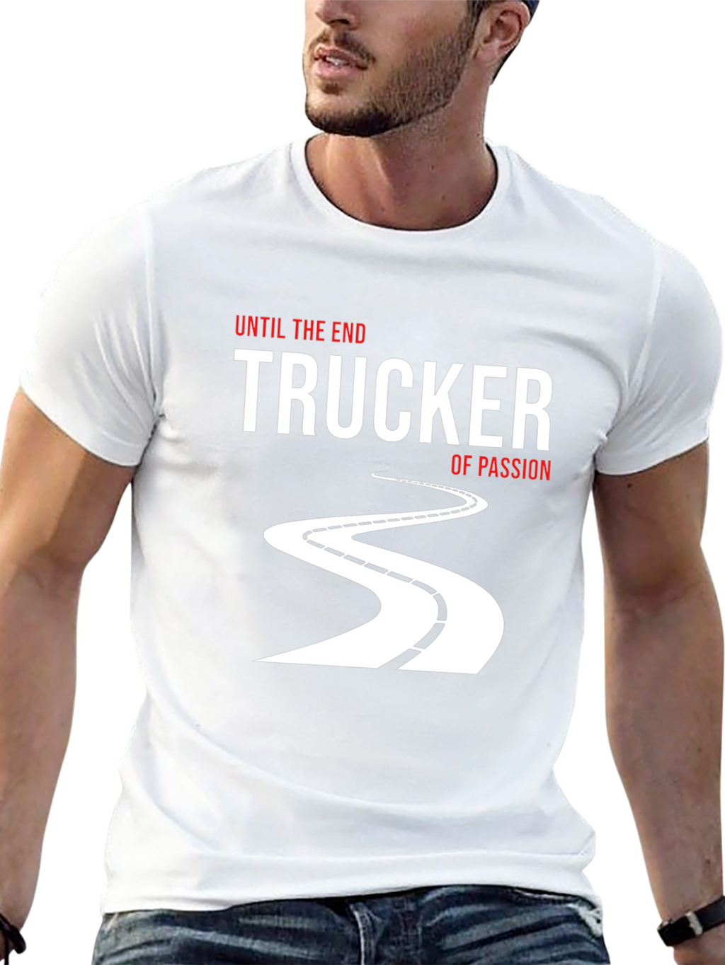 Trucker of Passion T-Shirt: Until the End