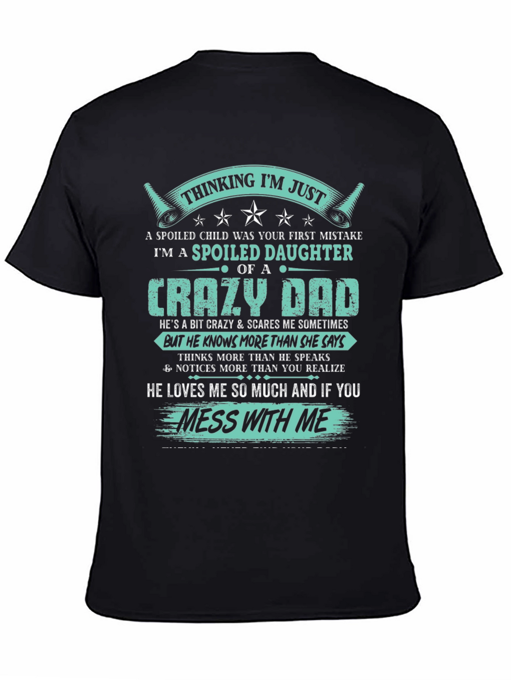 Spoiled Daughter of a Crazy Dad Black T-Shirt