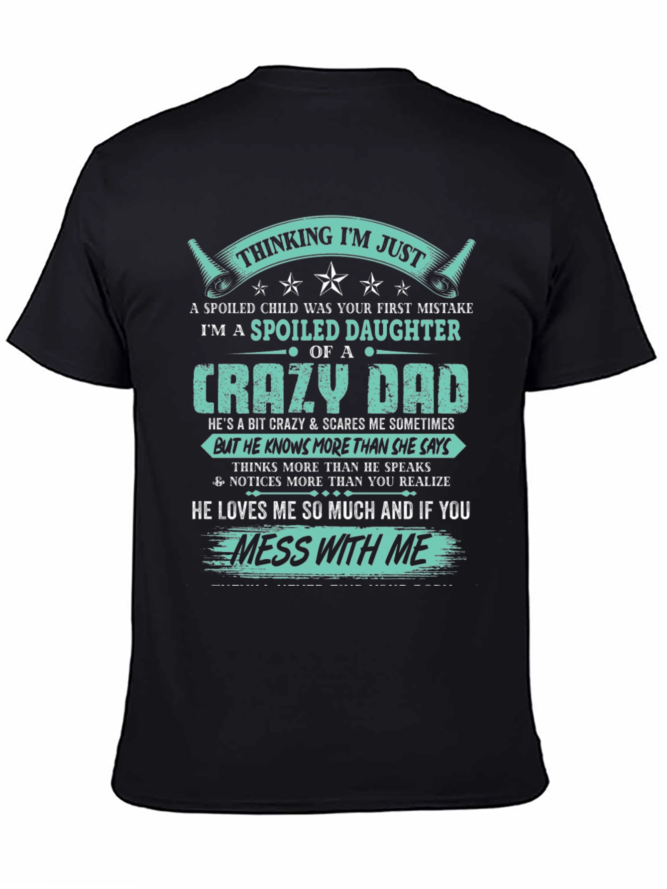 Spoiled Daughter of a Crazy Dad Black T-Shirt