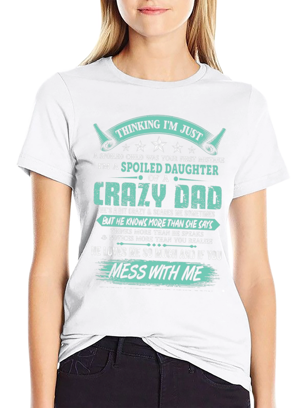 Spoiled Daughter of a Crazy Dad Black T-Shirt