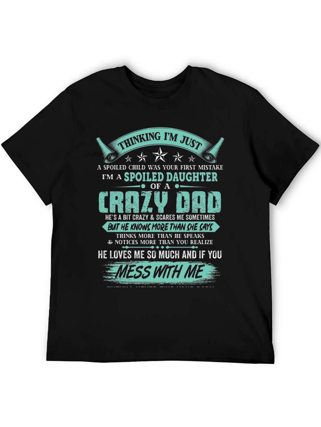 Spoiled Daughter of a Crazy Dad Black T-Shirt