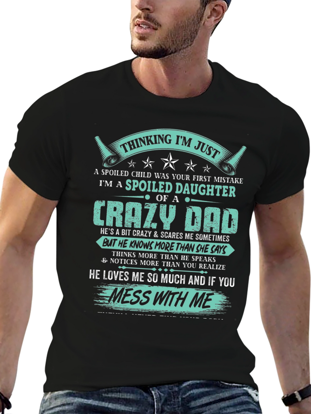Spoiled Daughter of a Crazy Dad Black T-Shirt