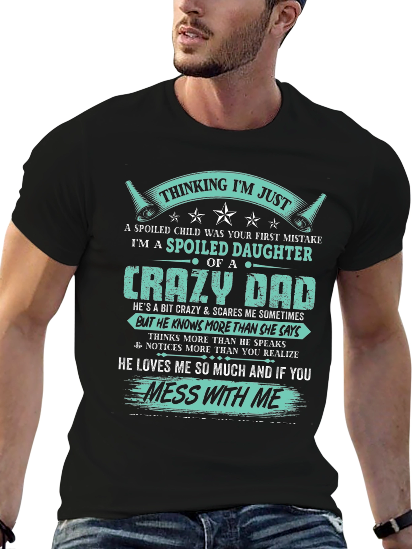 Spoiled Daughter of a Crazy Dad Black T-Shirt