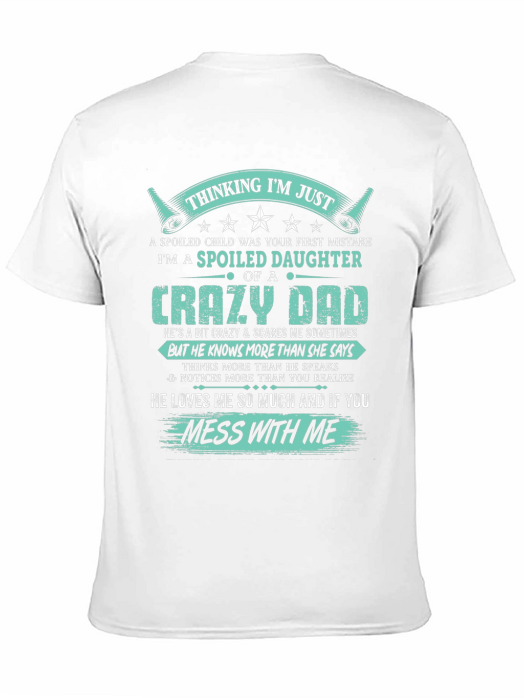 Spoiled Daughter of a Crazy Dad Black T-Shirt