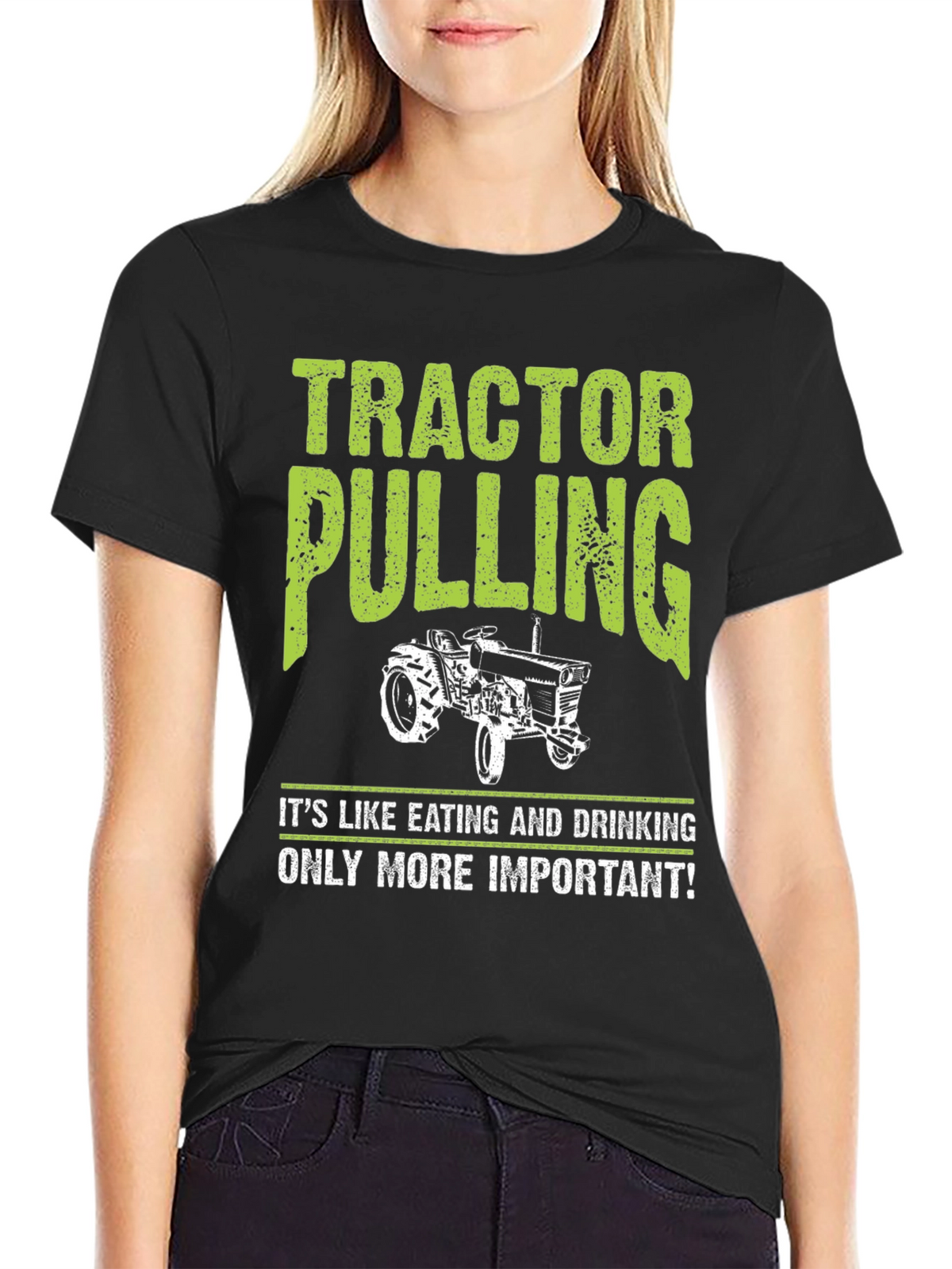 Tractor Pulling T-Shirt - Its More Important!