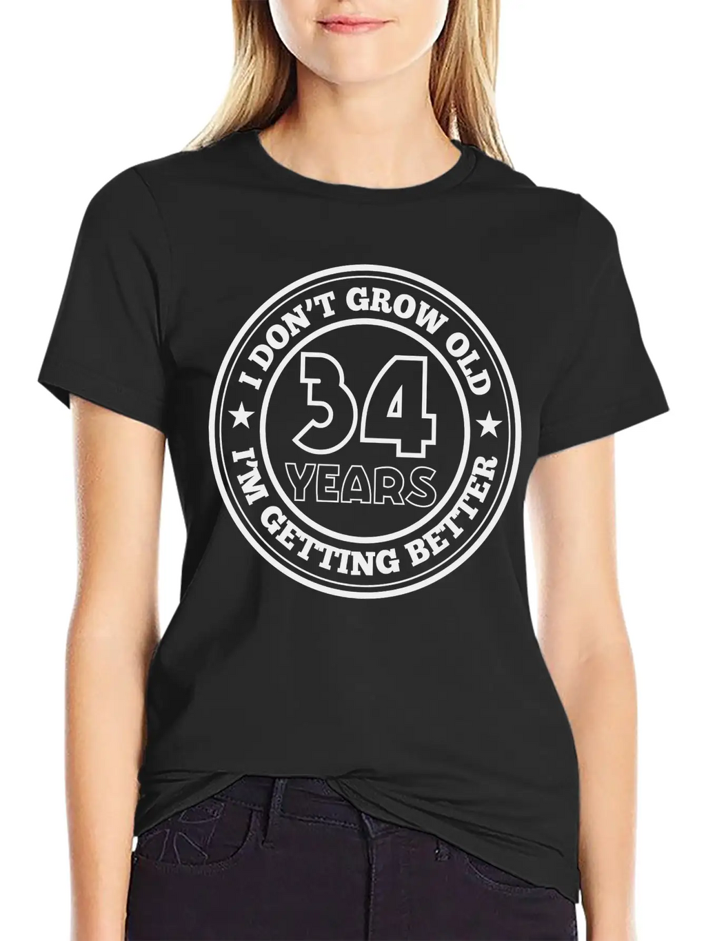 34 Years Old I Am Getting Better Unisex Casual T-Shirt – Clean Design For Daily Comfort