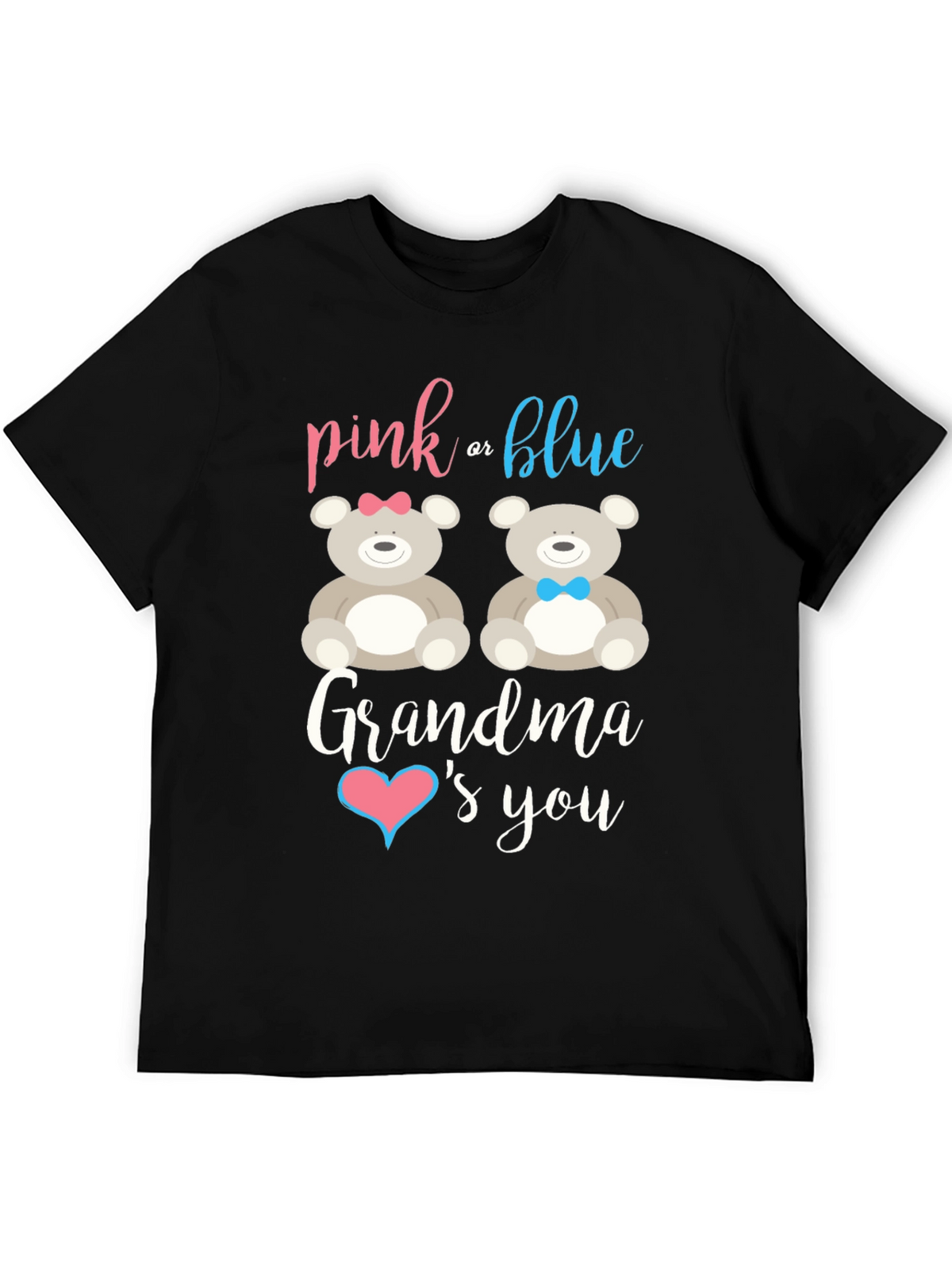 Pink or Blue Grandma Loves You Gender Reveal T-Shirt