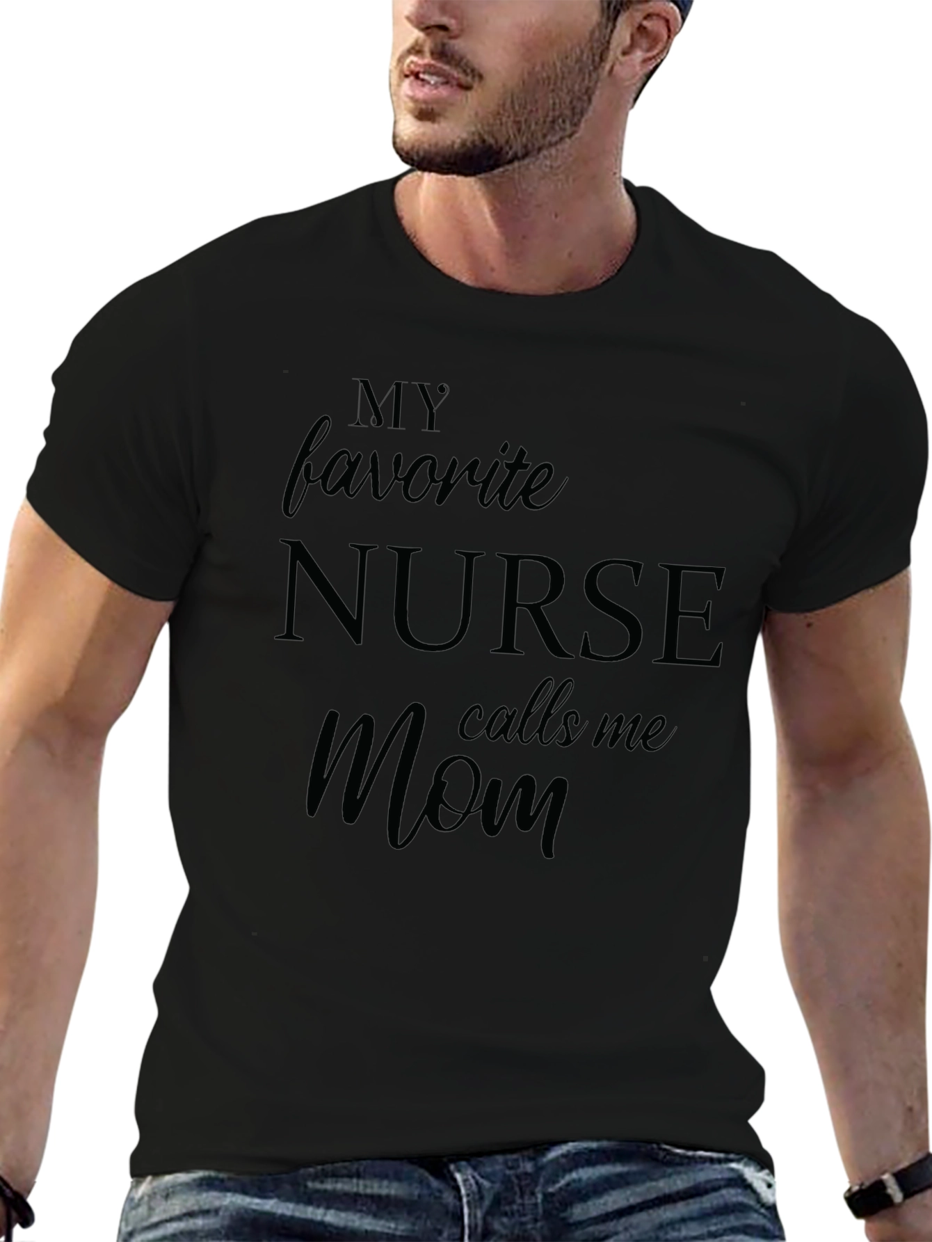 My Favorite Nurse Calls Me Mom T-Shirt
