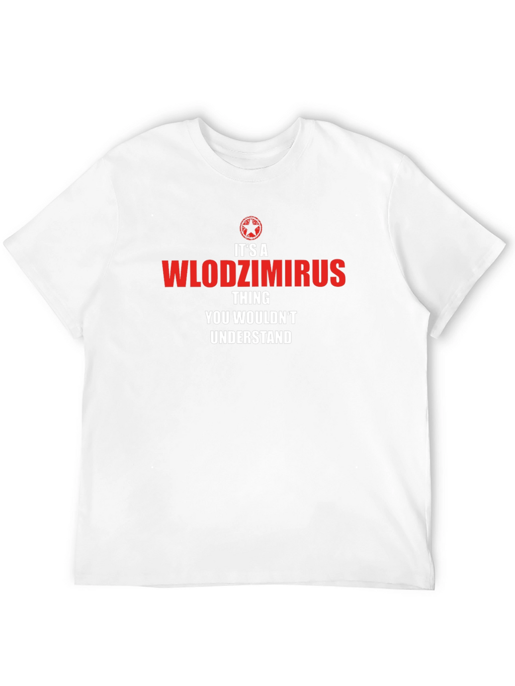 Its a Wlodzimirs Thing T-Shirt