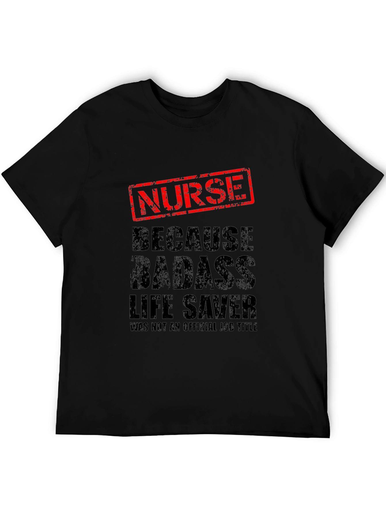 Badass Nurse Life Saver Graphic T-Shirt