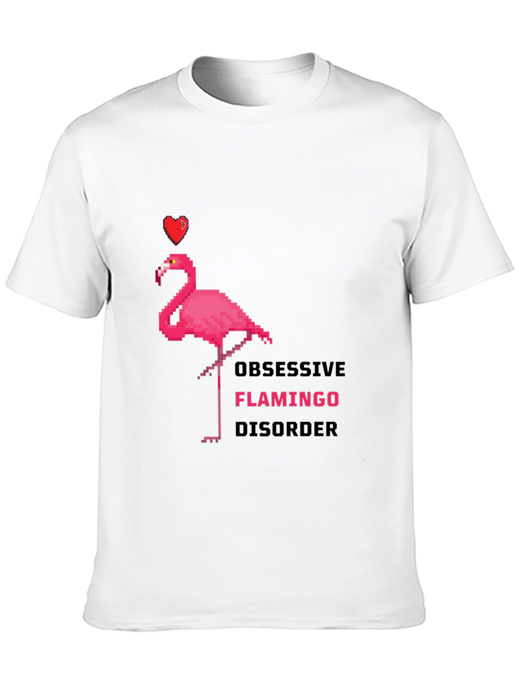 Obsessive Flamingo Disorder Graphic T-Shirt
