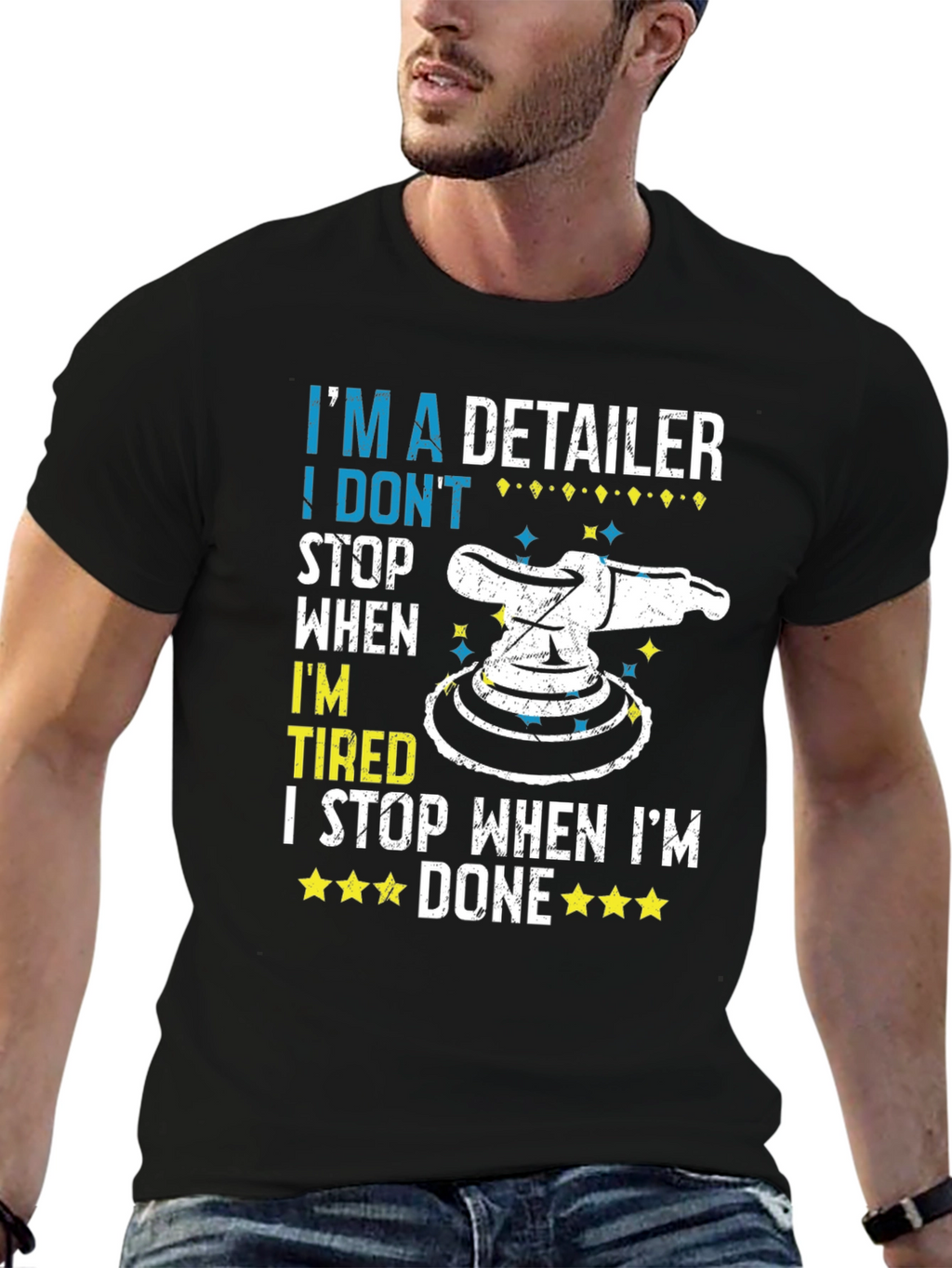 Detailer T-Shirt - I Dont Stop When Tired