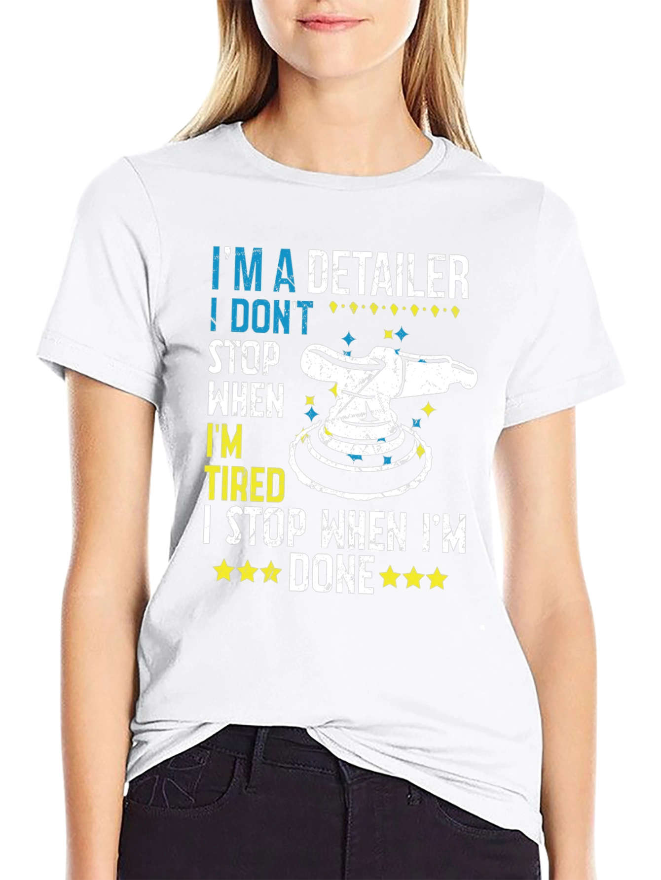 Detailer T-Shirt - I Dont Stop When Tired