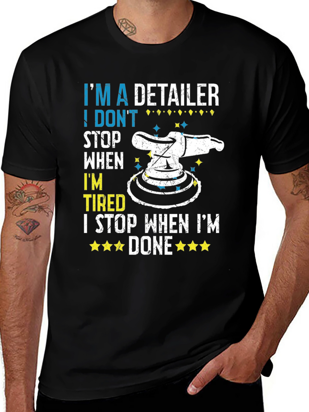 Detailer T-Shirt - I Dont Stop When Tired