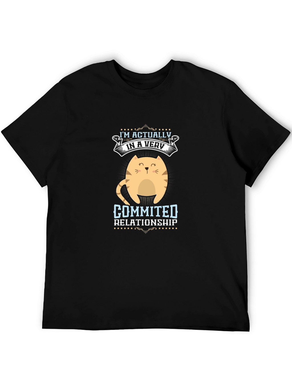Funny Cat Lover T-Shirt: Committed Relationship